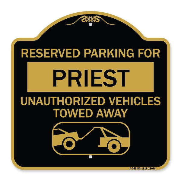 Signmission Reserved Parking for Priest Unauthorized Vehicles Towed Away With Tow Away Graphic, BG-1818-23078 A-DES-BG-1818-23078 - main